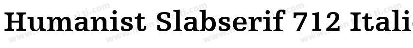 Humanist Slabserif 712 Italic BT字体转换